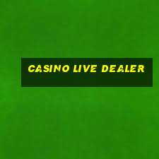 casino live dealer