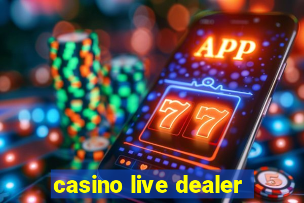 casino live dealer