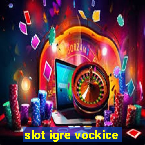 slot igre vockice