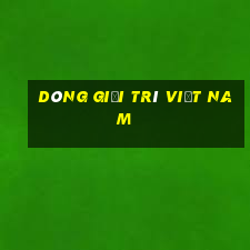 Dòng giải trí việt nam