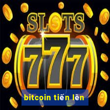 bitcoin tiến lên