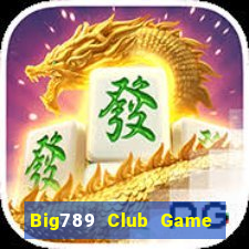 Big789 Club Game Bài Uống Rượu