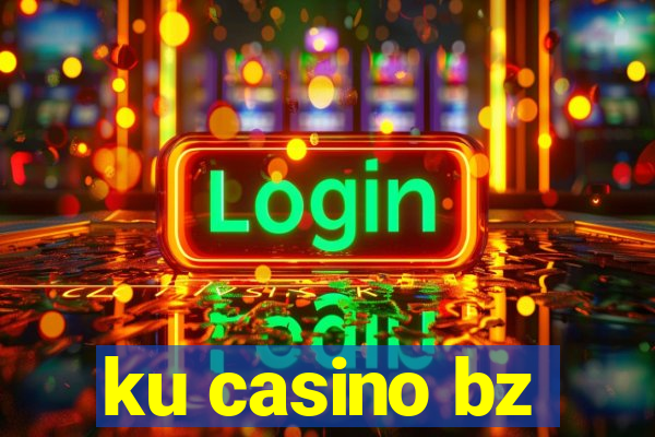 ku casino bz