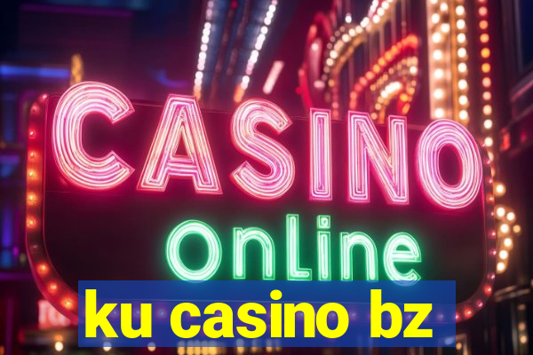 ku casino bz