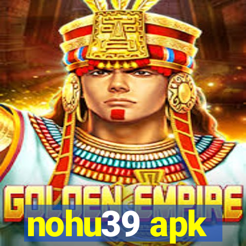 nohu39 apk