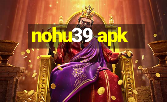 nohu39 apk