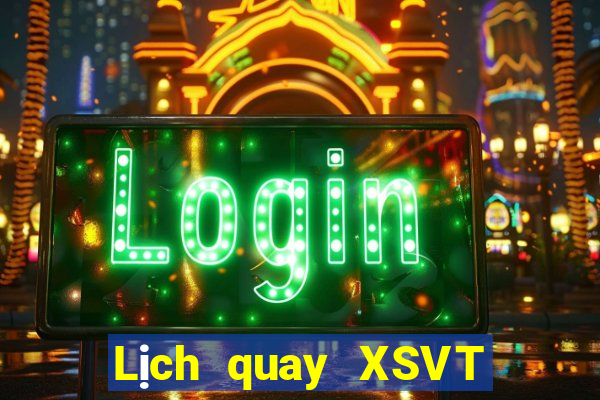 Lịch quay XSVT ngày 14