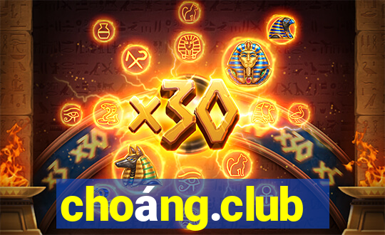 choáng.club