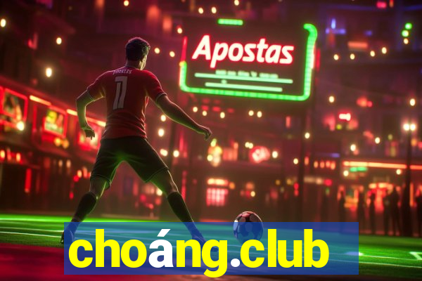 choáng.club