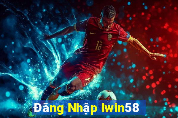 Đăng Nhập Iwin58