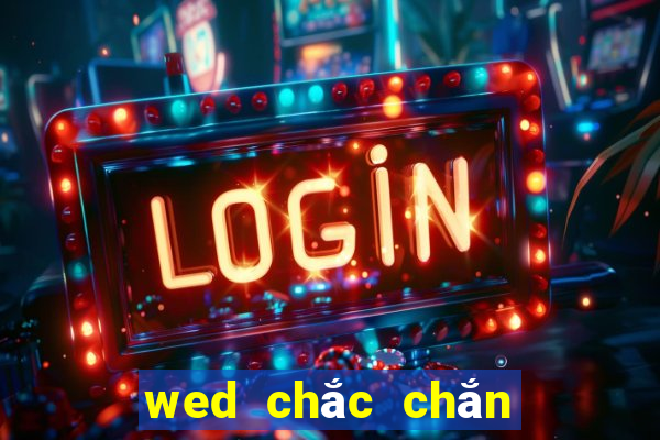 wed chắc chắn giành chiến thắng