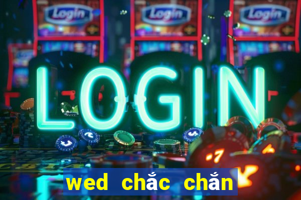 wed chắc chắn giành chiến thắng