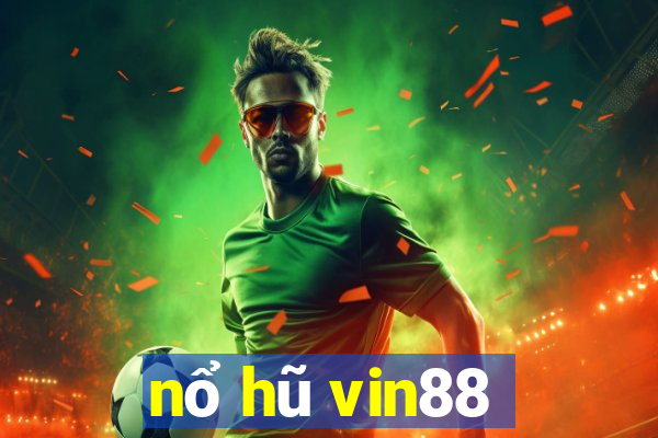 nổ hũ vin88