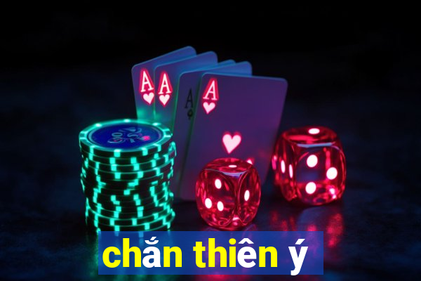 chắn thiên ý