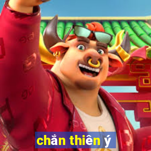 chắn thiên ý