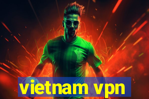 vietnam vpn