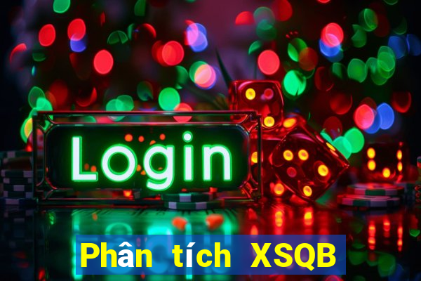 Phân tích XSQB thứ bảy