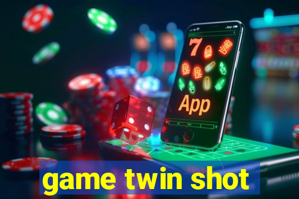 game twin shot