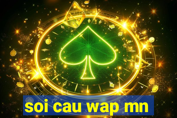 soi cau wap mn