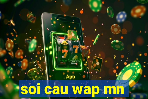 soi cau wap mn