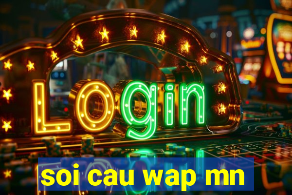 soi cau wap mn