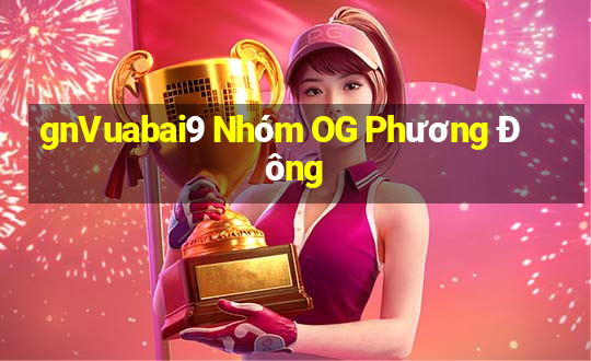 gnVuabai9 Nhóm OG Phương Đông