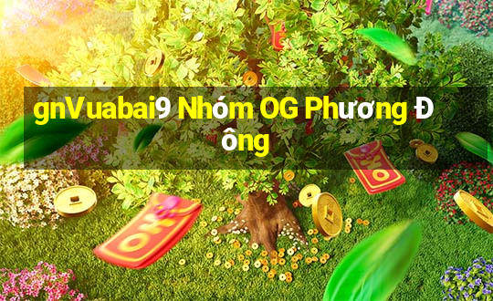 gnVuabai9 Nhóm OG Phương Đông