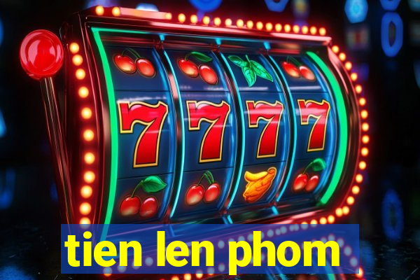 tien len phom