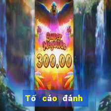 Tố cáo đánh bạc online