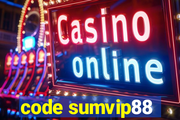 code sumvip88