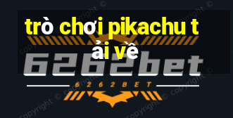 trò chơi pikachu tải về