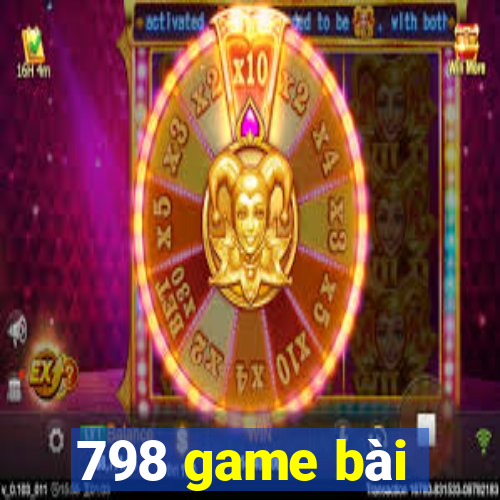 798 game bài