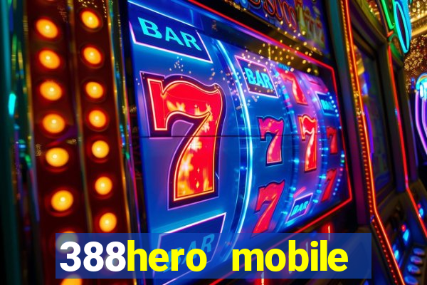 388hero mobile 388hero slot