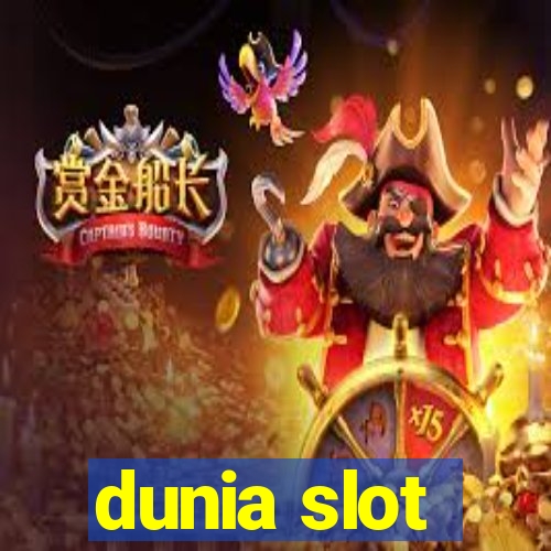 dunia slot