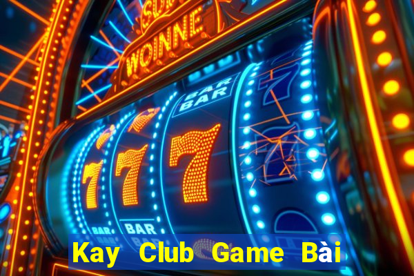 Kay Club Game Bài Poker Đổi Thưởng