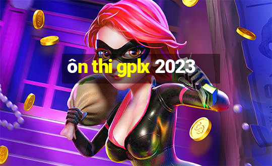 ôn thi gplx 2023