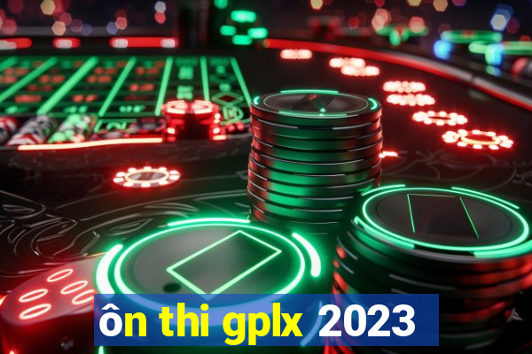 ôn thi gplx 2023