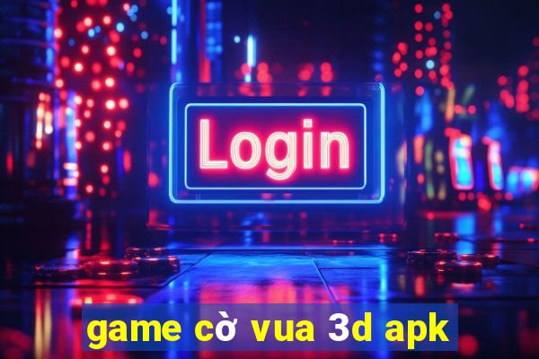 game cờ vua 3d apk