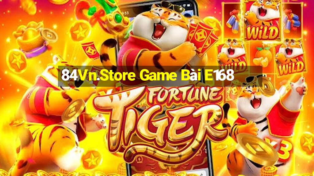 84Vn.Store Game Bài E168