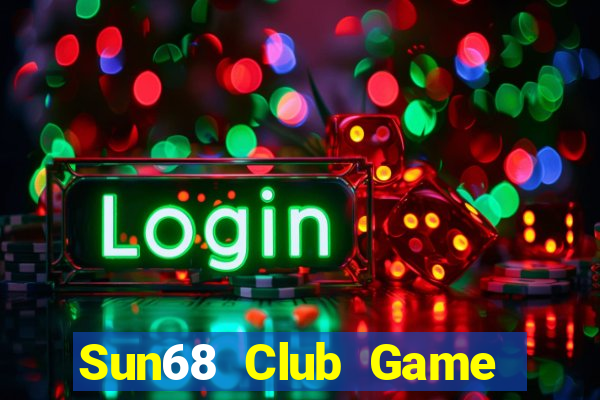 Sun68 Club Game Bài Vic