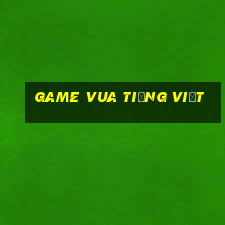 game vua tiếng việt