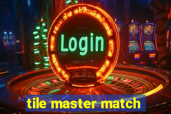 tile master match