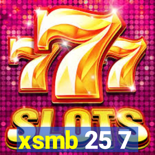 xsmb 25 7