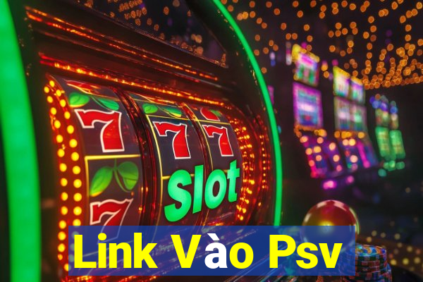 Link Vào Psv