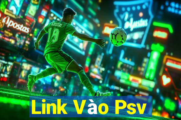 Link Vào Psv