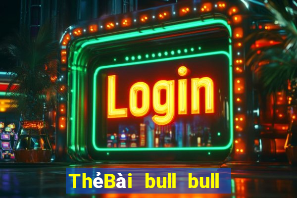 ThẻBài bull bull ngưu Alaa