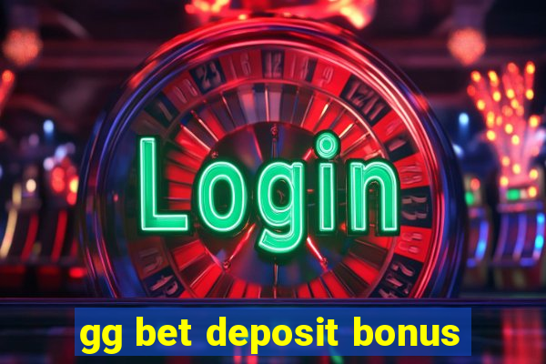 gg bet deposit bonus