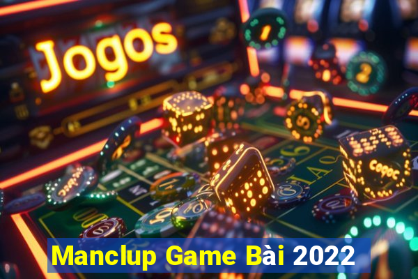 Manclup Game Bài 2022