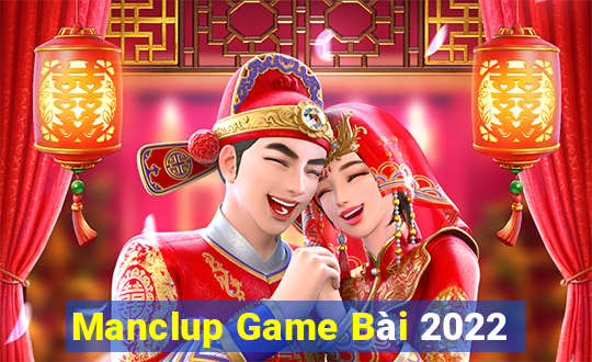 Manclup Game Bài 2022