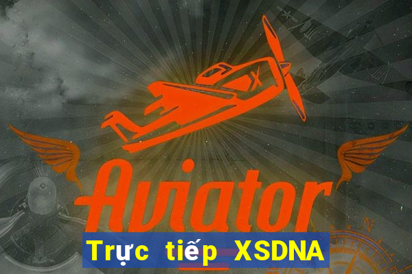 Trực tiếp XSDNA Thứ 4